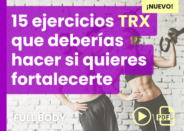 15 ejercicios TRX que deberías hacer si quieres fortalecerte